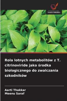 Rola lotnych metabolitów z T. citrinoviride jako środka biologicznego do zwalczania szkodników