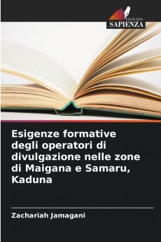 Esigenze formative degli operatori di divulgazione nelle zone di Maigana e Samaru Kaduna