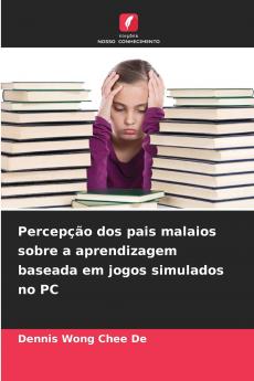 Percepção dos pais malaios sobre a aprendizagem baseada em jogos simulados no PC