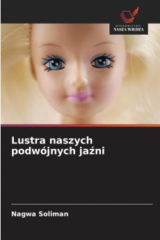 Lustra naszych podwójnych jaźni