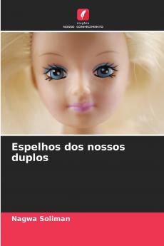 Espelhos dos nossos duplos