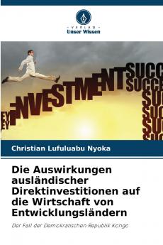 Die Auswirkungen ausländischer Direktinvestitionen auf die Wirtschaft von Entwicklungsländern