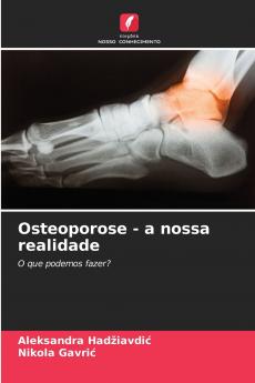 Osteoporose - a nossa realidade
