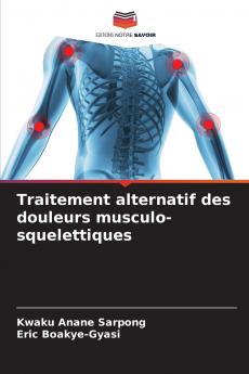 Traitement alternatif des douleurs musculo-squelettiques