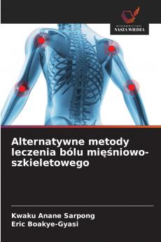 Alternatywne metody leczenia bólu mięśniowo-szkieletowego