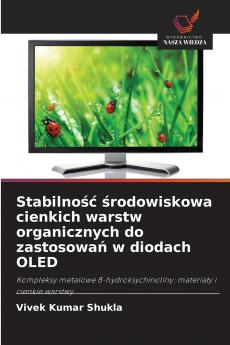 Stabilność środowiskowa cienkich warstw organicznych do zastosowań w diodach OLED