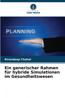 Ein generischer Rahmen für hybride Simulationen im Gesundheitswesen