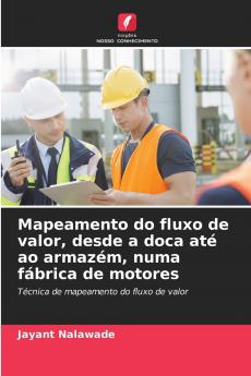 Mapeamento do fluxo de valor desde a doca até ao armazém numa fábrica de motores