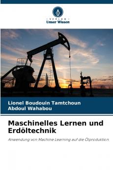 Maschinelles Lernen und Erdöltechnik