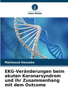 EKG-Veränderungen beim akuten Koronarsyndrom und ihr Zusammenhang mit dem Outcome