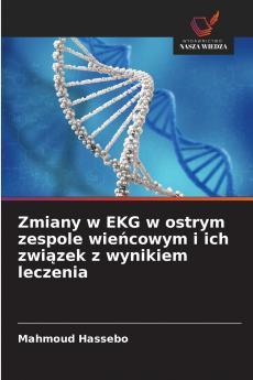 Zmiany w EKG w ostrym zespole wieńcowym i ich związek z wynikiem leczenia