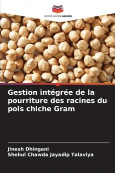 Gestion intégrée de la pourriture des racines du pois chiche Gram