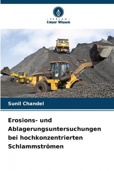 Erosions- und Ablagerungsuntersuchungen bei hochkonzentrierten Schlammströmen