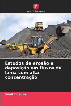 Estudos de erosão e deposição em fluxos de lama com alta concentração