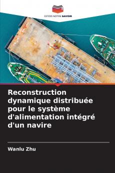 Reconstruction dynamique distribuée pour le système d'alimentation intégré d'un navire