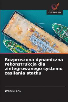 Rozproszona dynamiczna rekonstrukcja dla zintegrowanego systemu zasilania statku
