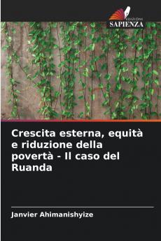 Crescita esterna equità e riduzione della povertà - Il caso del Ruanda