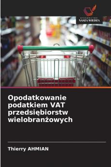 Opodatkowanie podatkiem VAT przedsiębiorstw wielobranżowych