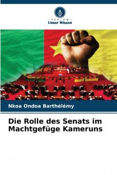 Die Rolle des Senats im Machtgefüge Kameruns