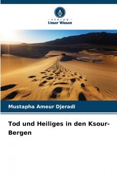 Tod und Heiliges in den Ksour-Bergen