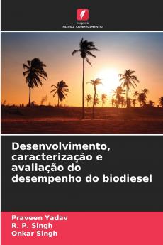 Desenvolvimento caracterização e avaliação do desempenho do biodiesel