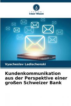 Kundenkommunikation aus der Perspektive einer großen Schweizer Bank