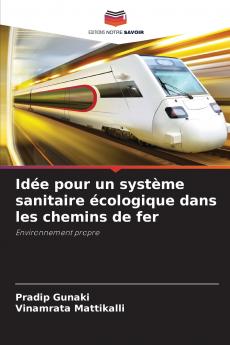 Idée pour un système sanitaire écologique dans les chemins de fer