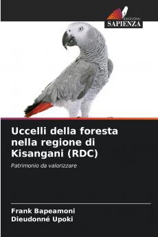 Uccelli della foresta nella regione di Kisangani (RDC)