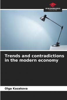 Trends and contradictions in the modern economy