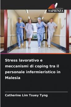 Stress lavorativo e meccanismi di coping tra il personale infermieristico in Malesia