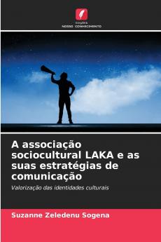 A associação sociocultural LAKA e as suas estratégias de comunicação