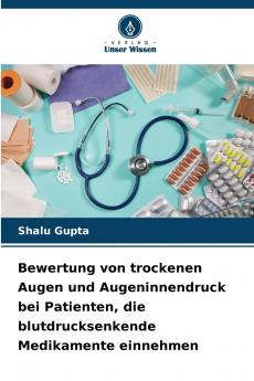Bewertung von trockenen Augen und Augeninnendruck bei Patienten die blutdrucksenkende Medikamente einnehmen
