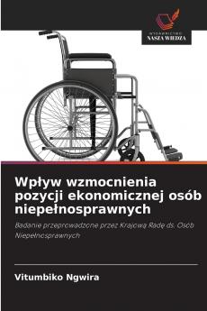 Wpływ wzmocnienia pozycji ekonomicznej osób niepełnosprawnych
