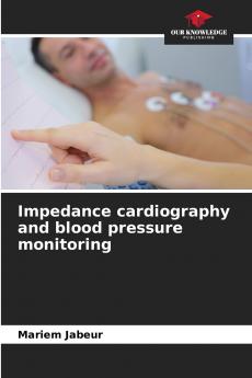 Impedance cardiography and blood pressure monitoring