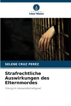 Strafrechtliche Auswirkungen des Elternmordes
