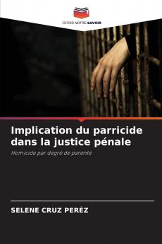 Implication du parricide dans la justice pénale