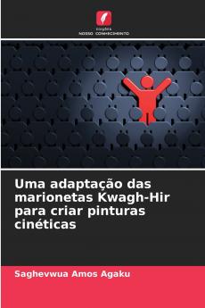Uma adaptação das marionetas Kwagh-Hir para criar pinturas cinéticas