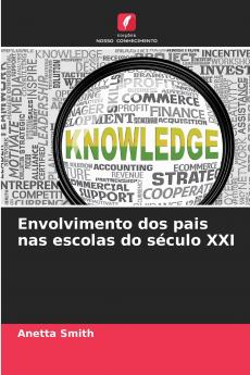 Envolvimento dos pais nas escolas do século XXI