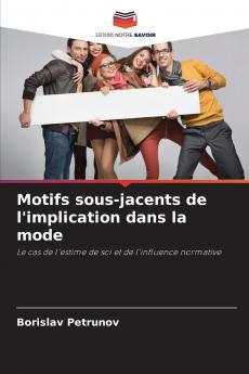 Motifs sous-jacents de l'implication dans la mode