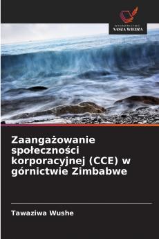 Zaangażowanie społeczności korporacyjnej (CCE) w górnictwie Zimbabwe