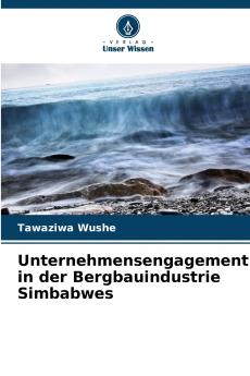 Unternehmensengagement in der Bergbauindustrie Simbabwes
