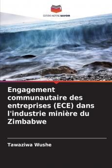 Engagement communautaire des entreprises (ECE) dans l'industrie minière du Zimbabwe