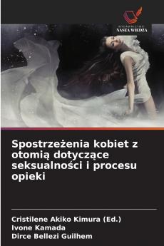 Spostrzeżenia kobiet z otomią dotyczące seksualności i procesu opieki