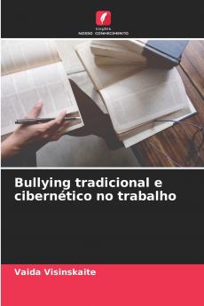 Bullying tradicional e cibernético no trabalho