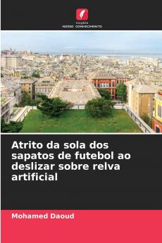 Atrito da sola dos sapatos de futebol ao deslizar sobre relva artificial