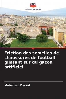Friction des semelles de chaussures de football glissant sur du gazon artificiel