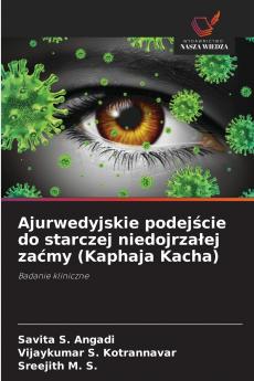 Ajurwedyjskie podejście do starczej niedojrzałej zaćmy (Kaphaja Kacha)