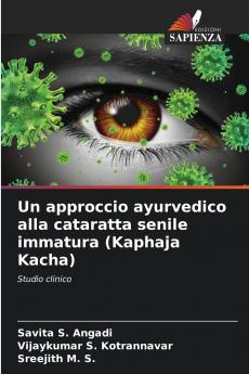 Un approccio ayurvedico alla cataratta senile immatura (Kaphaja Kacha)
