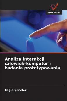 Analiza interakcji człowiek-komputer i badania prototypowania