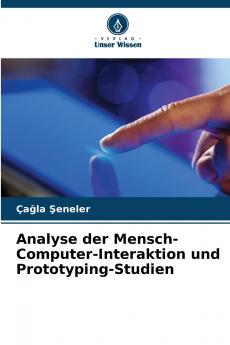 Analyse der Mensch-Computer-Interaktion und Prototyping-Studien